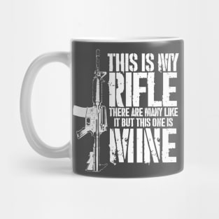 THIS IS MY RIFLE - M4/AR15 (white text version) Mug